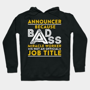 Announcer Badass Miracle Worker Hoodie